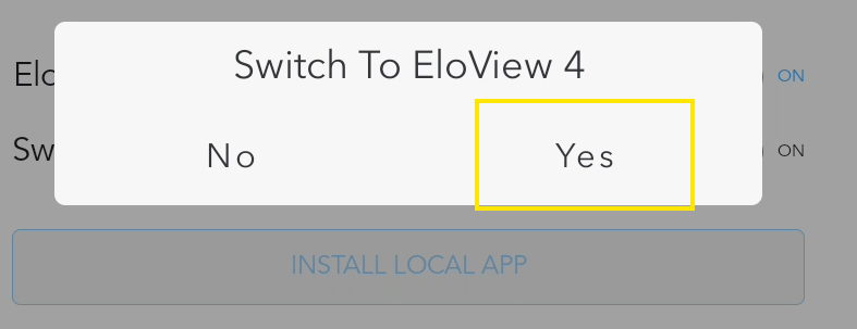 Confirmation prompt for switching the device to EloView 4